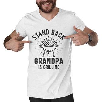 Mens Stand Back Grandpa Is Grilling Bbq Lover Father's Day Funny Men V-Neck Tshirt | Mazezy