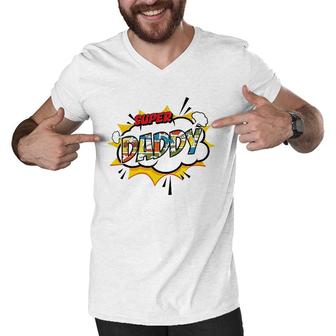 Mens Super Daddy Comic Style Family Gift For Your Dad Men V-Neck Tshirt | Mazezy