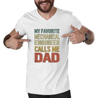 My Favorite Mechanical Engineer Calls Me Dad Men V-Neck Tshirt | Mazezy