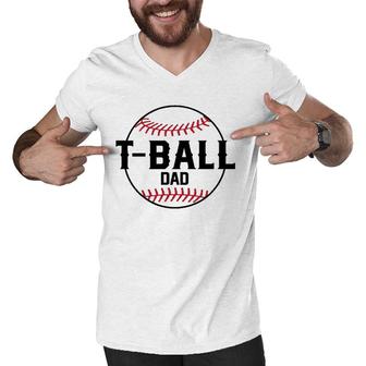 T Ball Dad Tee For Men Baseball Father Sports Fan Hero Men V-Neck Tshirt | Mazezy