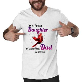 Wonderful Dad In Haven Gift I'm A Proud Daughter Cardinal Bird Men V-Neck Tshirt | Mazezy