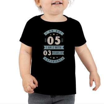 Cool 5Th Birthday Quote I Am Not 5 I Am 2 With 3 Years Of Experience Toddler Tshirt - Seseable