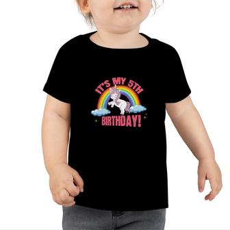 Funny It Is My Unicorn 5Th Birthday Beautiful Rainbow Color Toddler Tshirt - Seseable