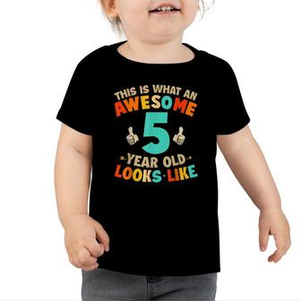 This Is What An Awesome 5 Year Old Looks Like Kids Birthday Toddler Tshirt - Seseable