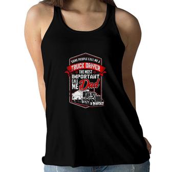 Funny Semi Truck Driver Design Gift For Truckers And Dads  Women Flowy Tank