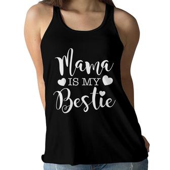  Mama Is My Bestie Shirt I Love My Mommy Mothers Day Women Flowy Tank