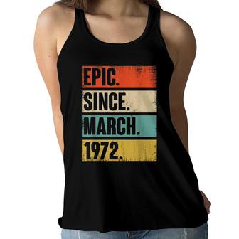50 Year Old Gift Epic Since March 1972 50Th Birthday Women Flowy Tank - Seseable