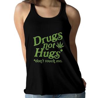 Drug Not Hugs Do Not Touch Me Weed Canabis Women Flowy Tank - Seseable