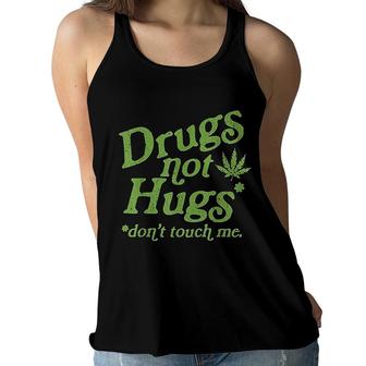 Drug Not Hugs Dont Touch Me Weed Canabis Women Flowy Tank - Seseable