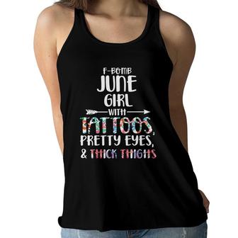 F-Bomb July Girl With Tattoos Pretty Eyes And Thick Thighs Women Flowy Tank | Mazezy
