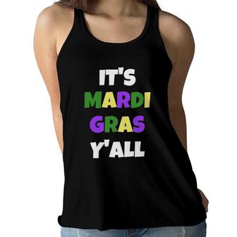 Funny Bold Mardi Gras It's Mardi Gras Y'all Men Women Kids Women Flowy Tank | Mazezy