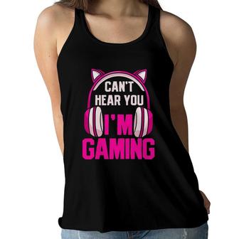Gamer Girl Gaming I Can't Hear You I'm Gaming Video Games Women Flowy Tank | Mazezy