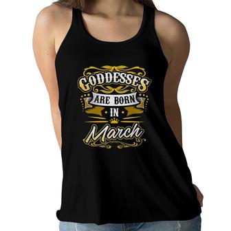 Goddesses Are Born In March Women's And Girls Tee Women Flowy Tank | Mazezy
