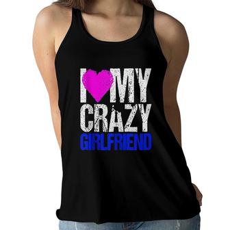 I Love My Crazy Girlfriend Women Flowy Tank | Mazezy
