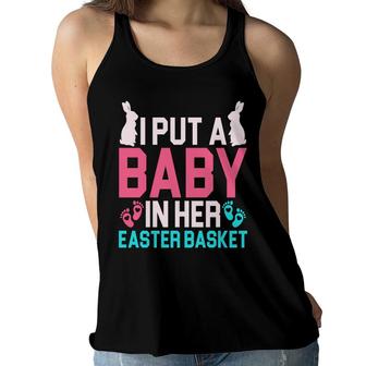 I Put A Baby In Her Easter Basket Easter Pregnancy Announcement Women Flowy Tank - Seseable