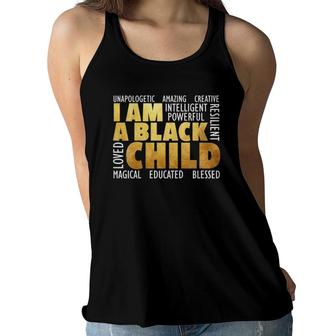 Kids I Am A Black Child Black History Month African American Women Flowy Tank | Mazezy
