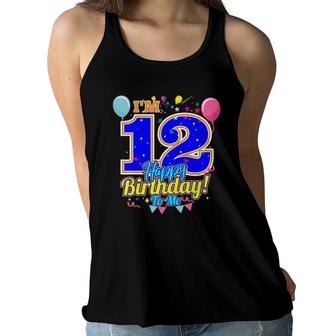 Kids I'm 12 Years Old Happy Birthday To Me 12Th Birthday Women Flowy Tank | Mazezy