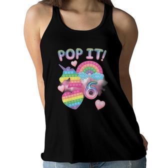 Kids Pop It 6Th Birthday Girls 6 Years Old Unicorn Rainbow Fidget Women Flowy Tank | Mazezy