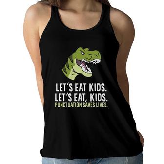 Let's Eat Kids Punctuation Saves Lives Funny Grammar Women Flowy Tank | Mazezy