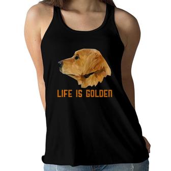Life Is Golden Retriever Dog Gift For Men Women Kids Premium Women Flowy Tank | Mazezy