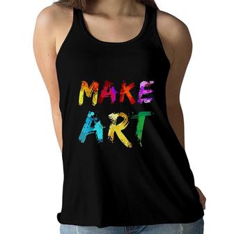 Make Art Painter Artist Teacher Artsy Gift Men Women Women Flowy Tank - Seseable