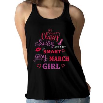 March Girl Classy Sassy And Smart Women Flowy Tank | Mazezy