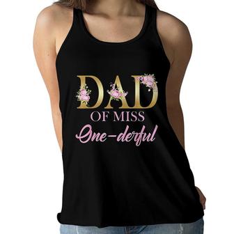 Mens Dad Of Miss Onederful 1st Birthday First Onederful Women Flowy Tank - Seseable