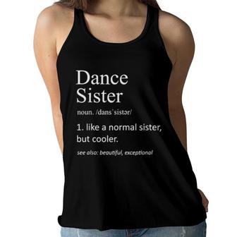 Mens Dance Sister Noun Definition Dancing Girls Women Flowy Tank | Mazezy
