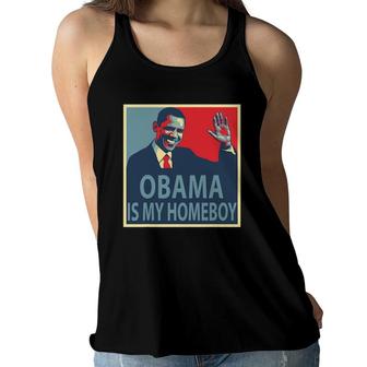 Obama Is My Homeboy Women Flowy Tank | Mazezy