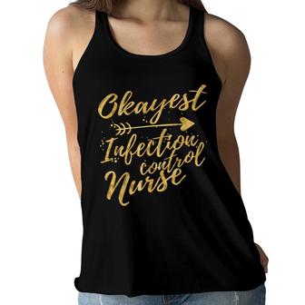 Okayest Infection Control Nurse Birthday Gifts For Women Women Flowy Tank - Seseable