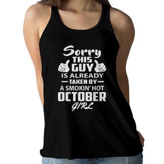 Sorry This Guy Is Already Taken By A Hot October Girl Tee Women Flowy Tank | Mazezy