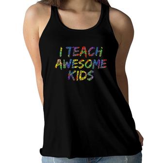 Special Education Teacher Gift Colorful I Teach Awesome Kids Women Flowy Tank | Mazezy