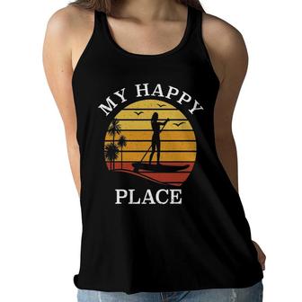Stand Up Paddle Board Surfing Sup Girl - My Happy Place Women Flowy Tank | Mazezy