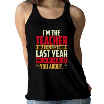 Teacher The Kids From Last Year Warned You About Women Flowy Tank | Mazezy