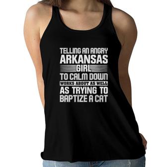 Telling An Angry Arkansas Girls To Calm Down Works Tee Women Flowy Tank | Mazezy