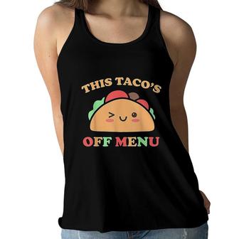 This Tacos Off Menu Funny Bachelor Bachelorette Kawaii Taco Women Flowy Tank - Seseable