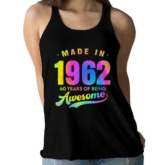 Tie Dye Happy 60Th Birthday 60 Years Old Awesome Made In 1962 Women Flowy Tank - Seseable