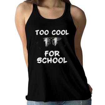 Too Cool For School Funny Sunglasses Gifts Tee Boy Women Flowy Tank | Mazezy