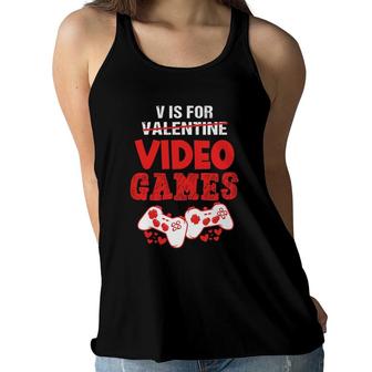 V Is For Video Games Boy Men Funny Valentine's Day Gamer Women Flowy Tank | Mazezy