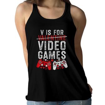 V Is For Video Games Funny Valentine's Day Gamer Boy Men Gift Women Flowy Tank | Mazezy