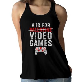 V Is For Video Games Valentines Day Gamer Men Boys Gift Women Flowy Tank | Mazezy