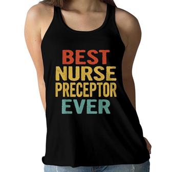 Vintage Best Nurse Preceptor Ever Funny Retro Birthday Gift Women Flowy Tank - Seseable