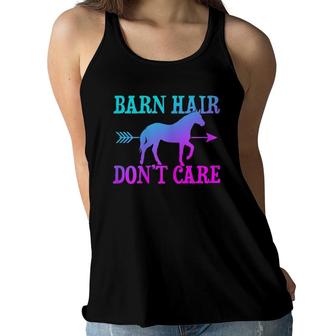 Womens Barn Hair Don't Care Horse Riding Funny Horse Girl Gift Women Flowy Tank | Mazezy