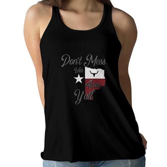 Womens Do Not Mess With Vintage Texas Longhorn Lone Star State Pride Great Women Flowy Tank - Seseable