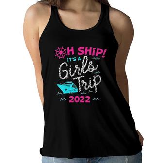Womens Oh Ship It's A Girls Trip 2022 Cruise Women Flowy Tank | Mazezy