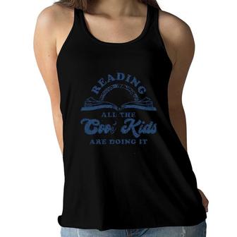 Womens Reading All The Cool Kids Are Doing It Funny Books Women Flowy Tank - Seseable