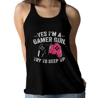 Yes I Am A Gamer Girl Funny Video Gamer Gift Gaming Lover Women Flowy Tank - Seseable
