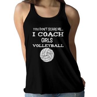 You Don't Scare Me I Coach Girls Volleyball Women Flowy Tank | Mazezy