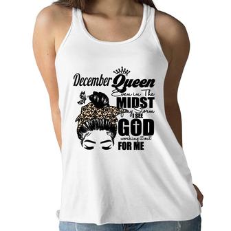 December Queen Even In The Midst Of My Storm I See God Working It Out For Me Birthday Gift Women Flowy Tank - Seseable