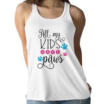 Dog Mom Mothers Day All My Kids Have Paws Women Flowy Tank - Seseable